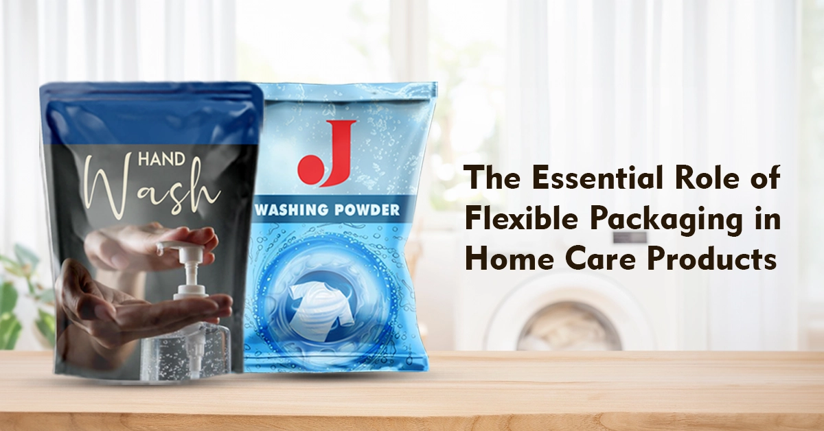 The Essential Role of Flexible Packaging in Home Care Products